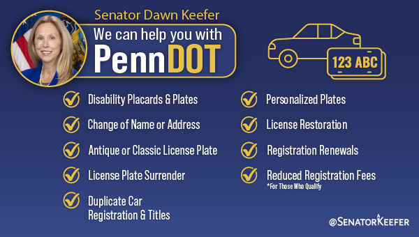 A graphic with Senator Dawn Keefer’s photo and the words “We can help you with PennDOT”. The graphic lists all the services that her office can assist with.